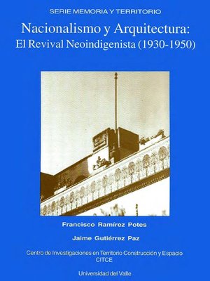cover image of Nacionalismo y Arquitectura-El Revival Neoindigenista (1930-1950)